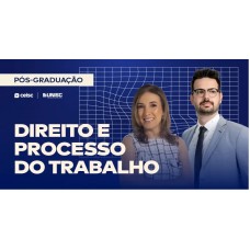 Pós-graduação em Direito e Processo do Trabalho (3ª Turma) (CEISC 2025)